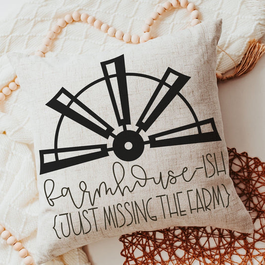 Farmhouse-ish Just Missing The Farm Throw Pillow