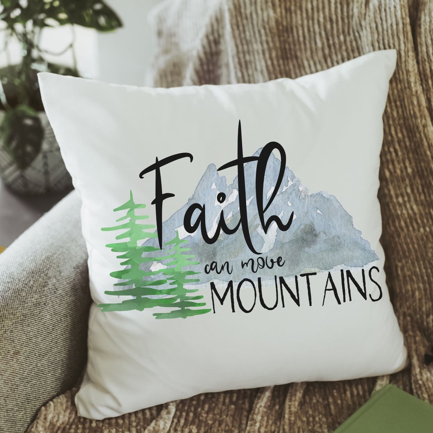 Faith can move mountains pillow