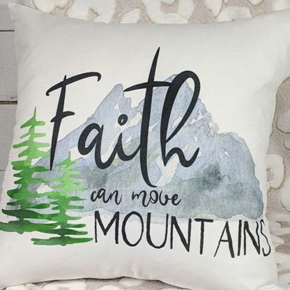 Faith Can Move Mountains Pillow