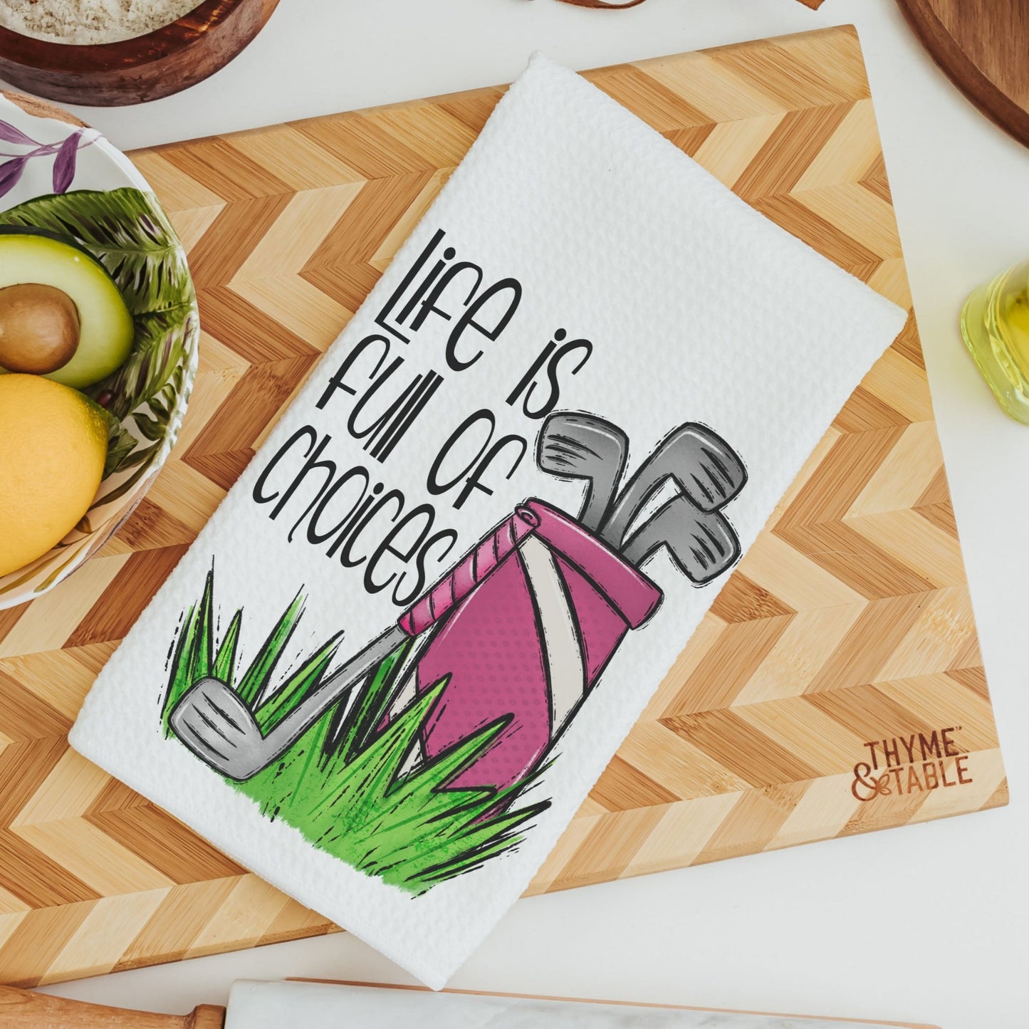Life is full of choices funny golf kitchen towels
