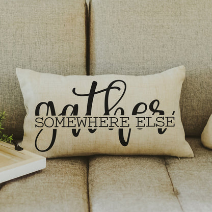 Gather Somewhere Else Throw Pillow