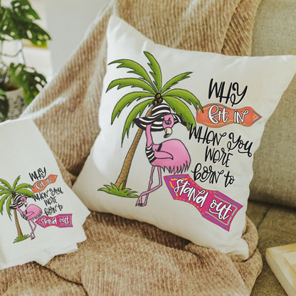 CapableByDesign Why fit in when you were born to stand out flamingo towel and throw pillow set
