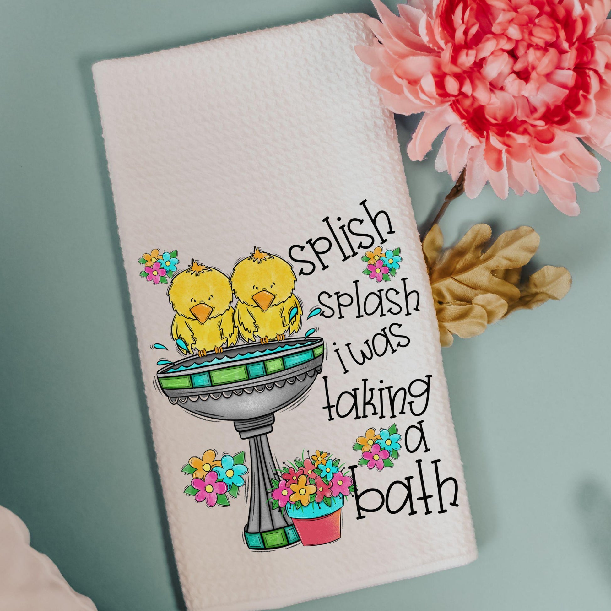 CapableByDesign splish splash I was taking a bath towel