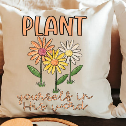 Plant Yourself In His Word Throw Pillow