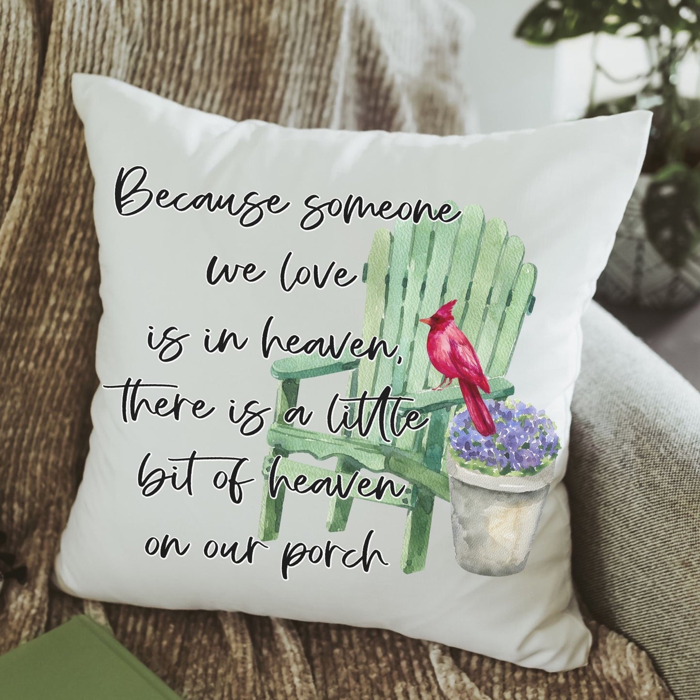 Because someone we love is in heaven pillow