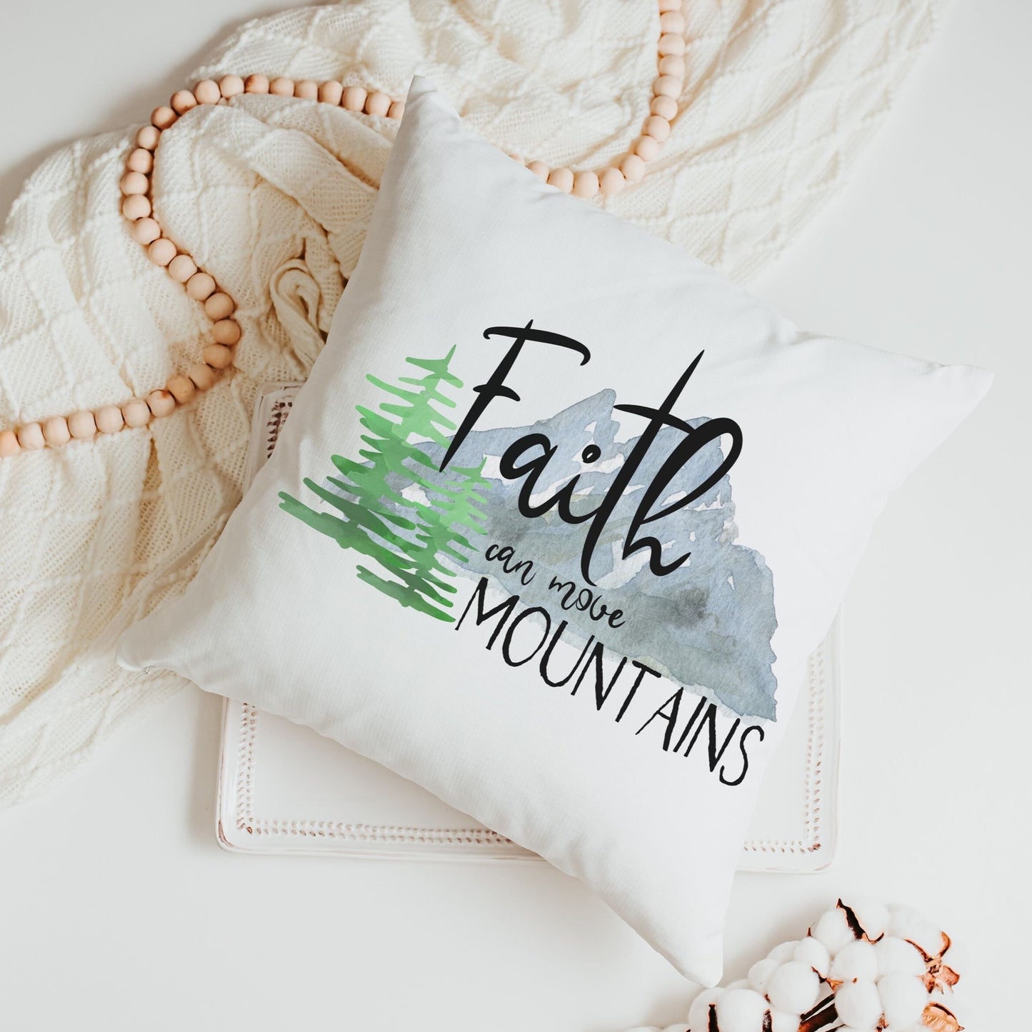 Faith can move mountains pillow