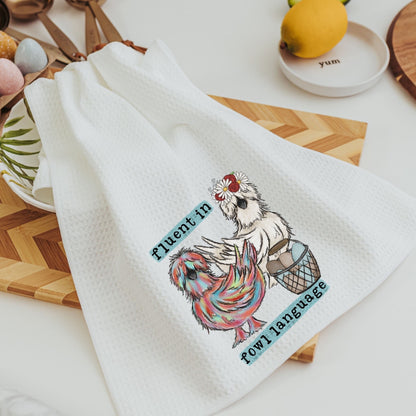 Fluent In Fowl Language Chicken Kitchen Towel