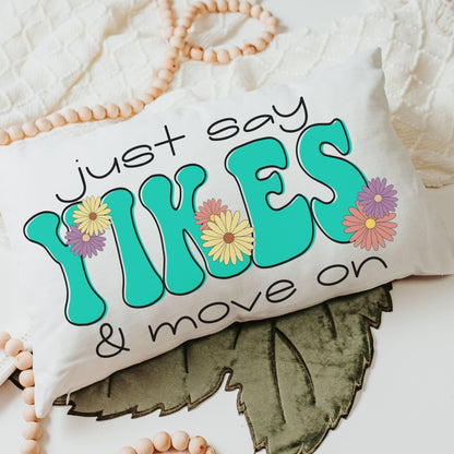 Just Say Yikes and Move On Lumbar Pillow