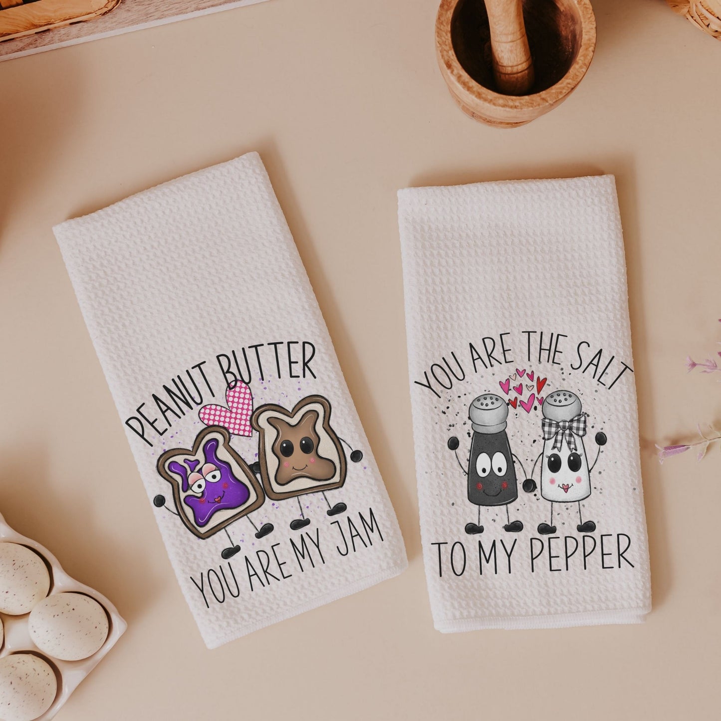 peanut butter you are my jam and you are the salt to my pepper towels