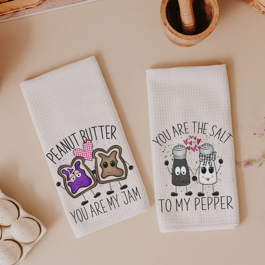 peanut butter you are my jam and you are the salt to my pepper towels